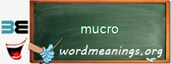 WordMeaning blackboard for mucro